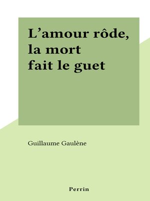 cover image of L'amour rôde, la mort fait le guet
